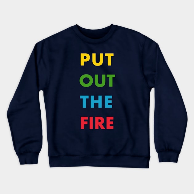 Put Out The Fire (Queen) (w/o background) Crewneck Sweatshirt by TeeShawn